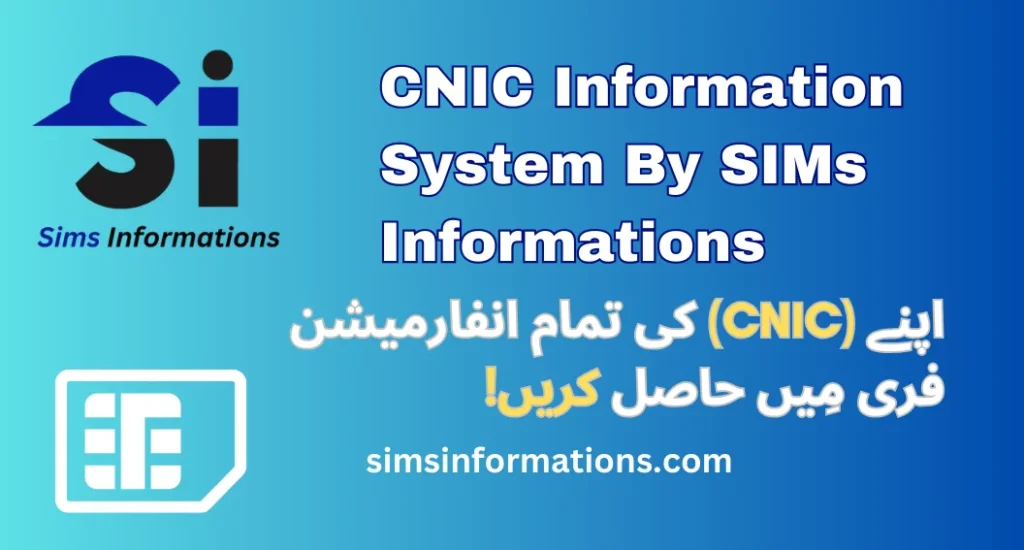 CNIC Information System by SIMs informations