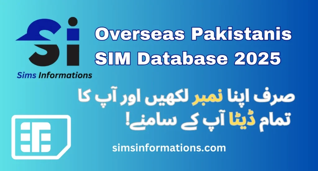 Overseas Pakistanis SIM Database 2025