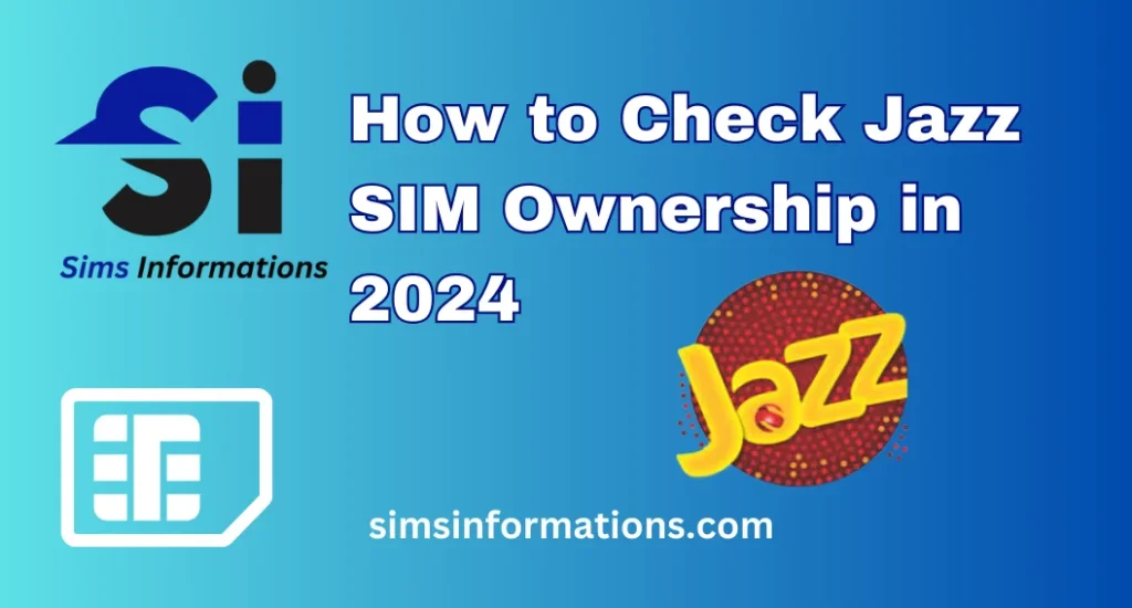 How to Check Ownership of Jazz SIM